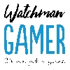 Watchman Gamer