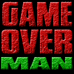 Game Over Man Profile