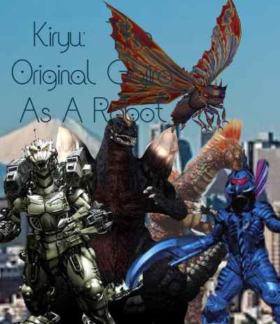 Kiryu:The Original Gojira As A Robot